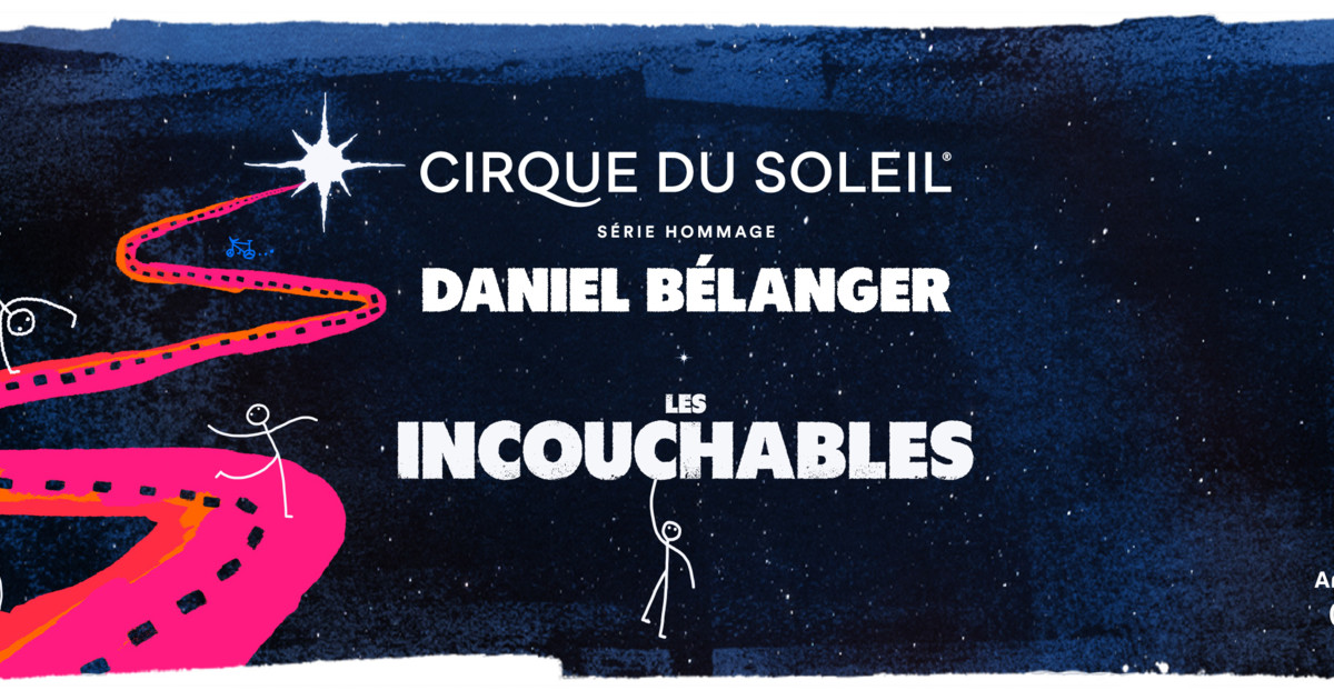 UN NOUVEAU CHAPITRE DE LA SÉRIE HOMMAGE DU CIRQUE DU SOLEIL À TROIS ...
