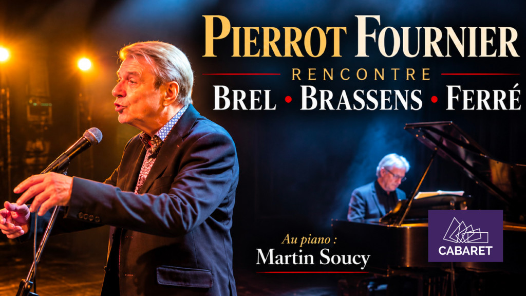  Rencontre Brel, Brassens et Ferr&eacute; - Hommage &agrave; Jacques Brel, Georges Brassens et L&eacute;o Ferr&eacute;
