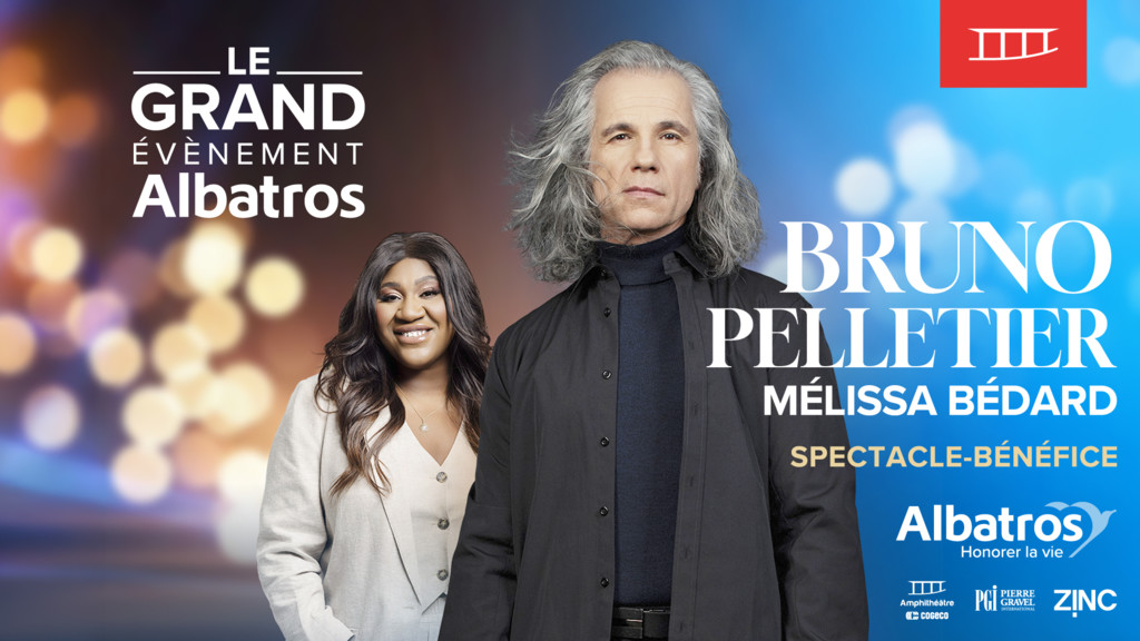 Bruno Pelletier et M&eacute;lissa B&eacute;dard - Spectacle-b&eacute;n&eacute;fice - Le Grand &Eacute;v&egrave;nement Albatros