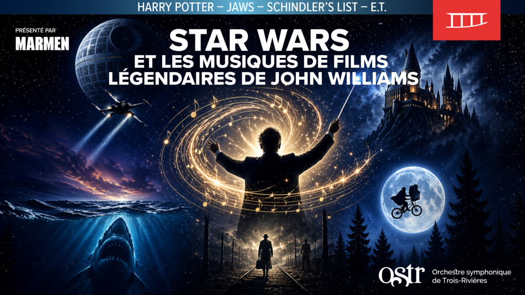 avec l'Orchestre symphonique de Trois-Rivi&egrave;res  - Star Wars et les musiques de films l&eacute;gendaires de John Williams