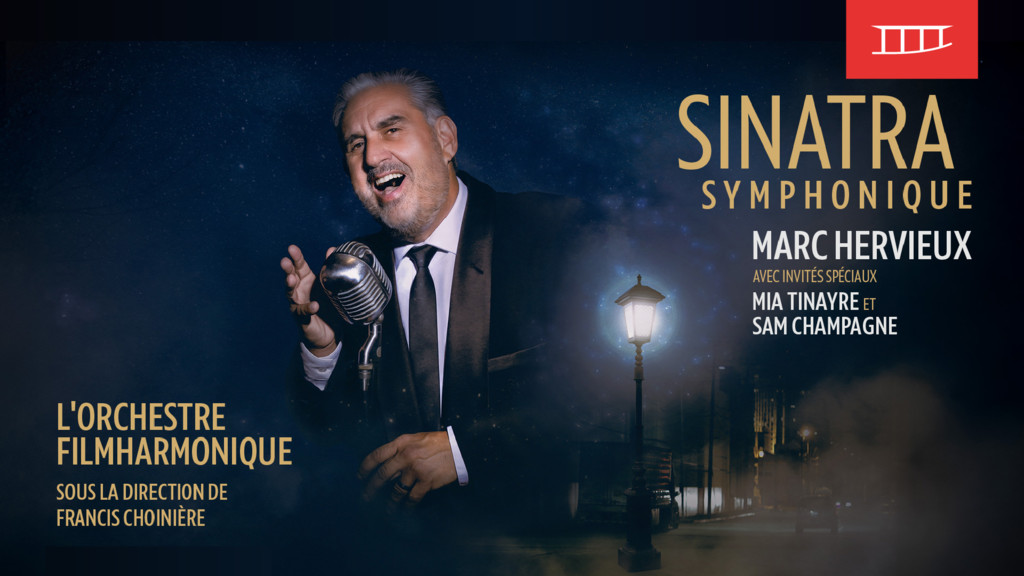 Marc Hervieux avec Mia Tinayre et Sam Champagne - Sinatra Symphonique