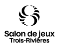 Salon de jeux de Trois-Rivières