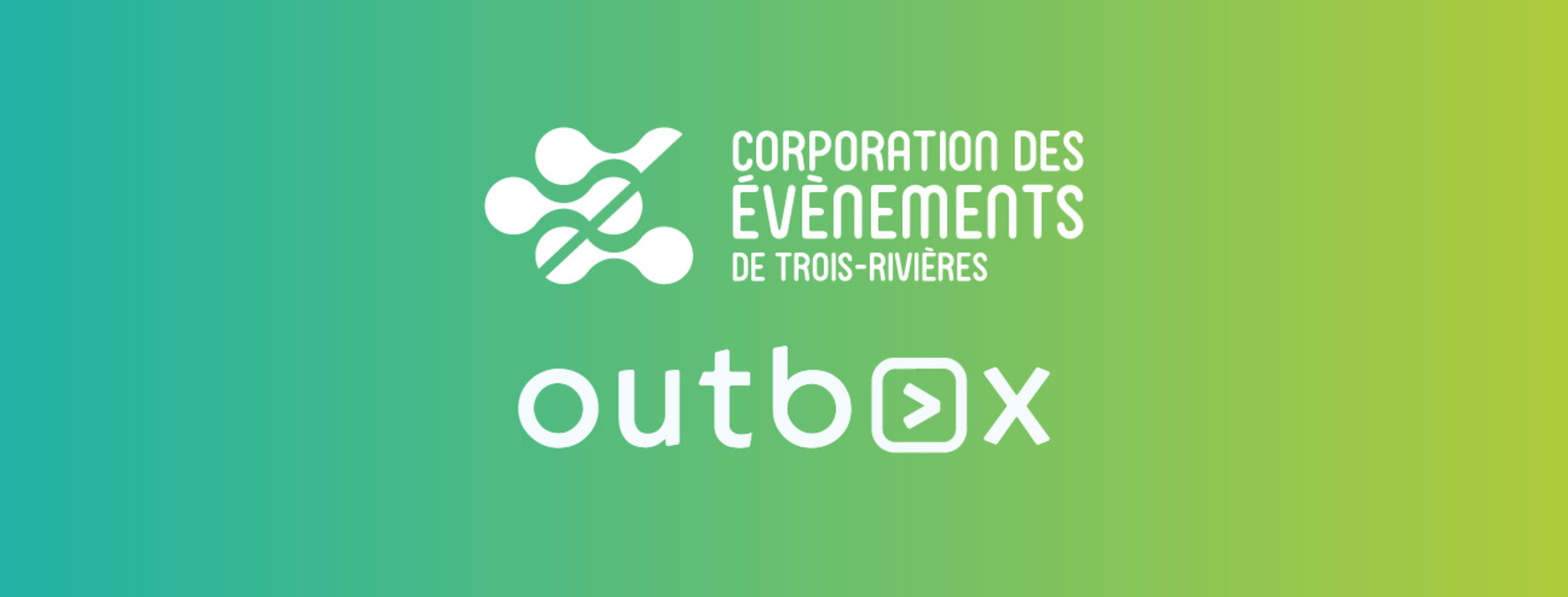 Outbox Technologie et la Corporation des Évènements de Trois-Rivières renforcent leur partenariat