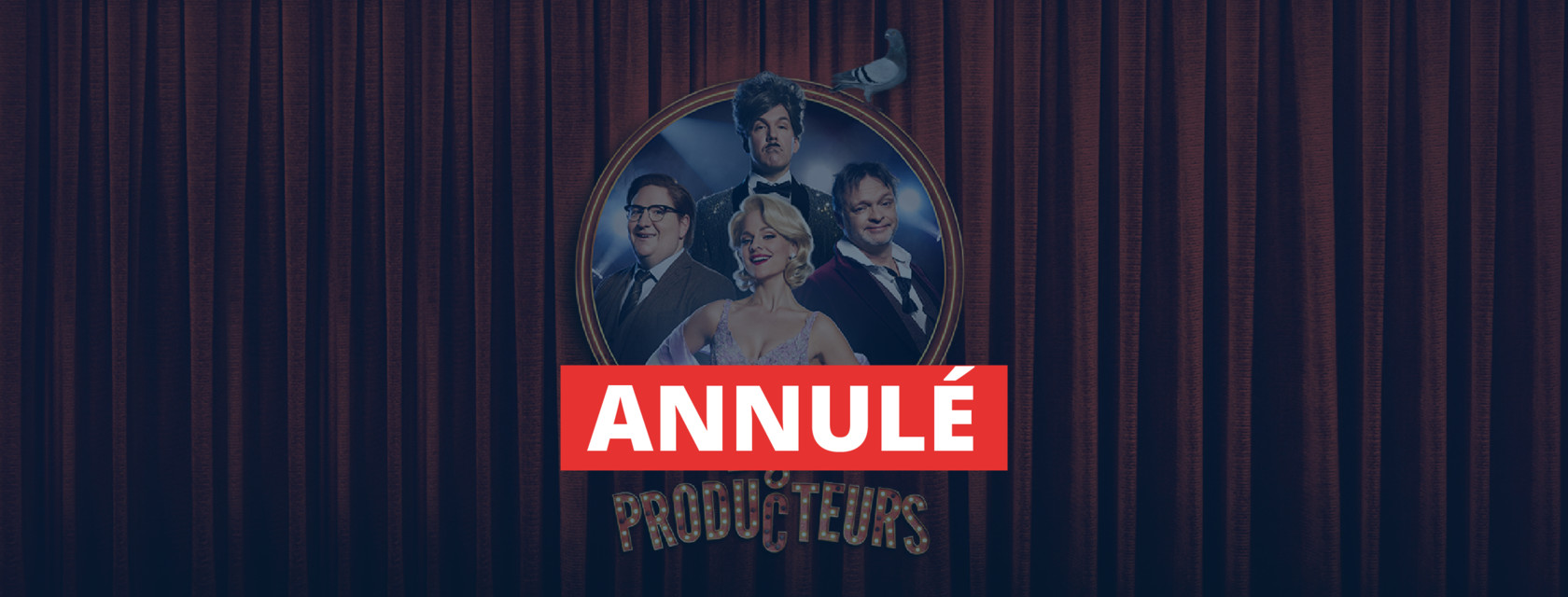 Annulation du spectacle Les Producteurs à l'Amphithéâtre Cogeco