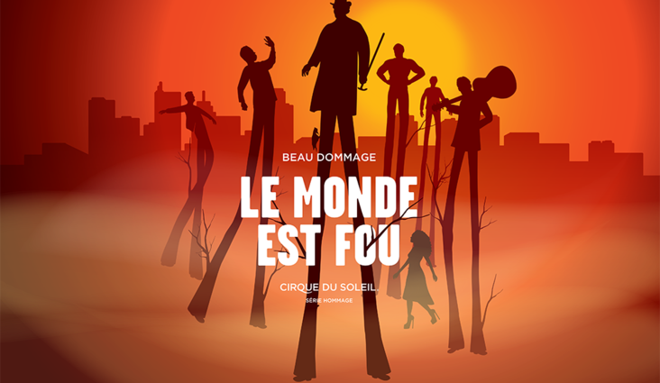 Le Monde est Fou, imagined by the Cirque du Soleil, a great success!
