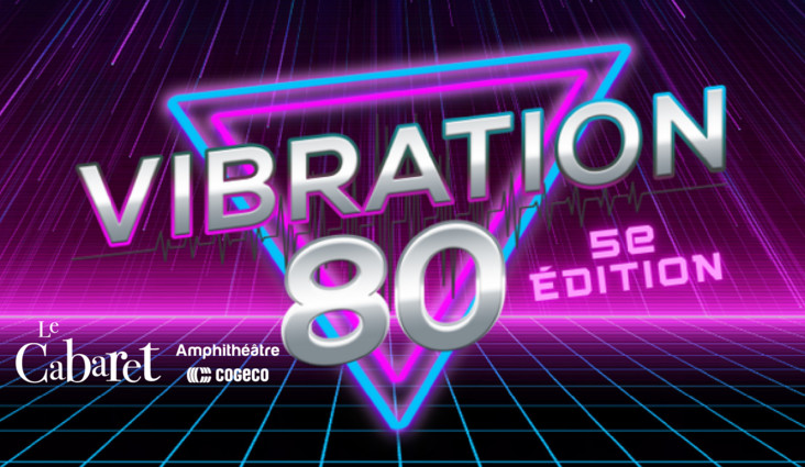 Back to the fluorescent years at the Cabaret de l'Amphithéâtre Cogeco with Vibration 80 